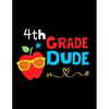 4th Grade Dude: Funny Back To School notebook, Gift For Girls and Boys,109 College Ruled Line Paper, Cute School Notebook, School Composition Notebook - Paperback