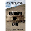 Tajikistan - Loosening the Knot - Paperback