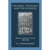 The Bible, Theology, and the Sciences: Addresses at the Free University 1880-1886 - Paperback