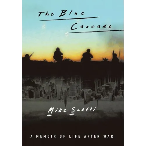The Blue Cascade: A Memoir of Life after War - Hardcover