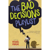 The Bad Decisions Playlist - Paperback