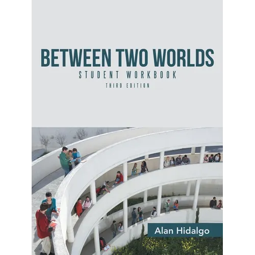 Between Two Worlds Student Workbook: Third Edition - Paperback