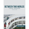 Between Two Worlds Student Workbook: Third Edition - Paperback