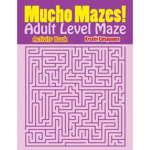 Mucho Mazes! Adult Level Maze Activity Book - Paperback