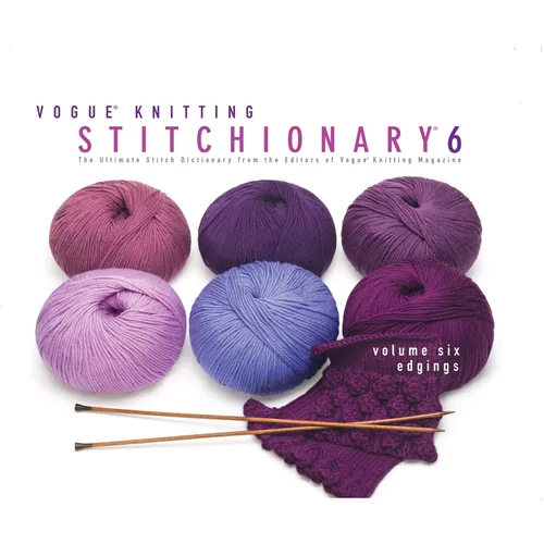 Vogue(r) Knitting Stitchionary(r) Volume Six: Edgings - Hardcover