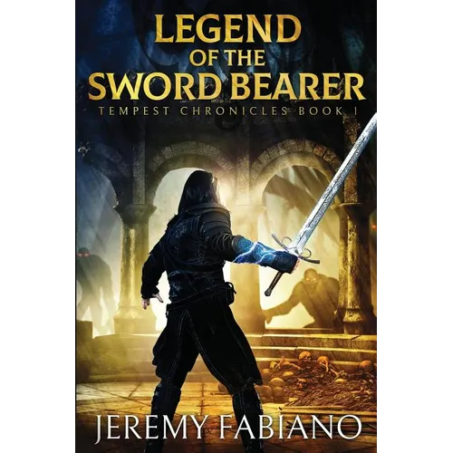 Legend of the Sword Bearer: Tempest Chronicles - Book 1 - Paperback