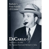 DiCarlo: Buffalo's First Family of Crime - Vol. I - Hardcover