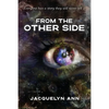 From the Other Side: Everyone has a story they will never tell - Paperback