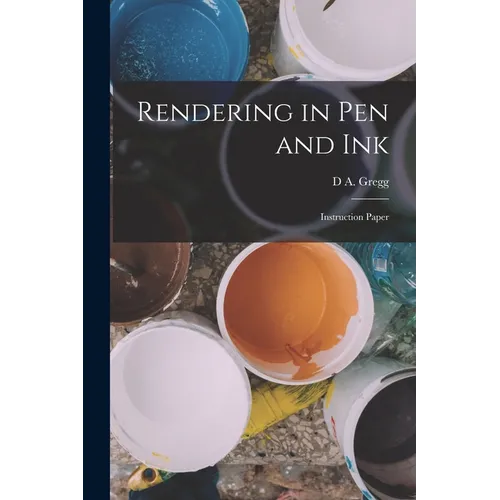 Rendering in pen and ink; Instruction Paper - Paperback