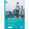 Self as Method: Thinking Through China and the World - Paperback