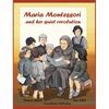 Maria Montessori and Her Quiet Revolution: A Picture Book about Maria Montessori and Her School Method - Hardcover