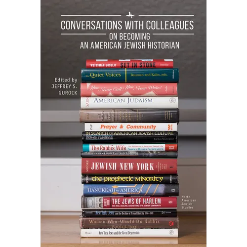 Conversations with Colleagues: On Becoming an American Jewish Historian - Paperback