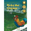 Ricky the Chickee Sings for the King - Hardcover
