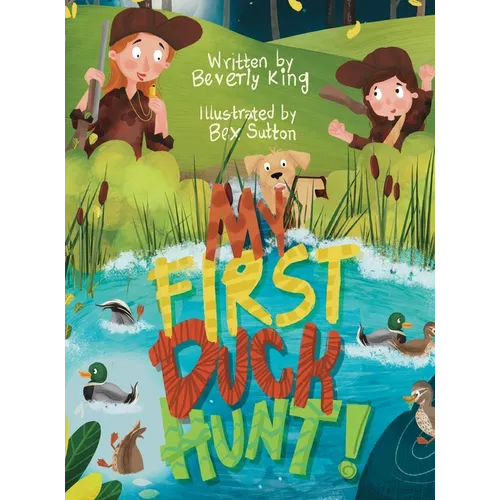 My First Duck Hunt - Hardcover