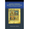 Ancient Wisdom and Modern Misconceptions: A Critique of Contemporary Scientism - Paperback