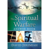 The Spiritual Warfare Answer Book: Equipping Christians for Daily Spiritual Battles (Answers to Over 80 of Your Pressing Questions about Protecting Yo - Hardcover