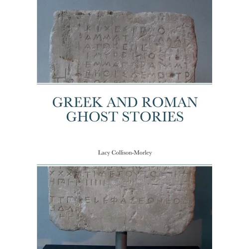 Greek and Roman Ghost Stories - Paperback