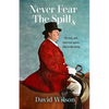Never Fear the Spills: He rose, fell and rose again. This is the story. - Paperback