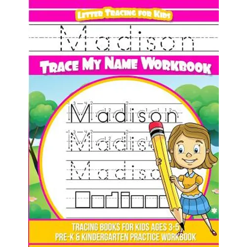 Madison Letter Tracing for Kids Trace my Name Workbook: Tracing Books for Kids ages 3 - 5 Pre-K & Kindergarten Practice Workbook - Paperback