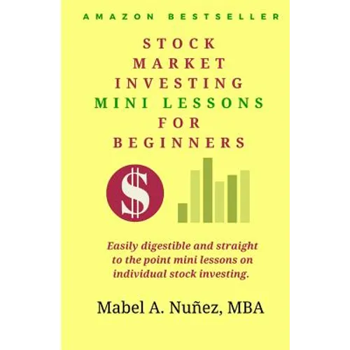 Stock Market Investing Mini-Lessons For Beginners: A starter guide for beginner investors - Paperback