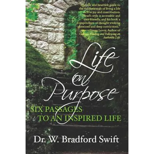 Life on Purpose: Six Passages to an Inspired Life - Paperback