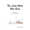 The Little White Mat Book KRN Pilates Then, Now and In-Between - Paperback