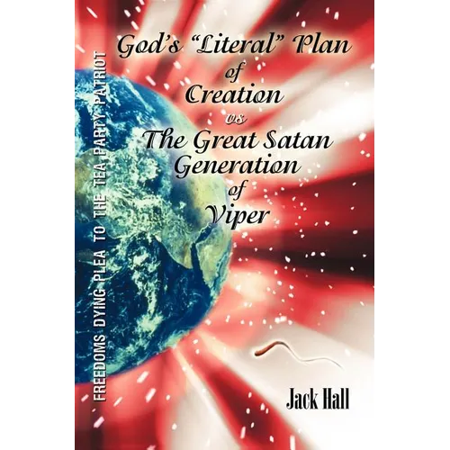 Gods "Literal" Plan of Creation - vs.- the Great Satan Generation of Viper - Paperback