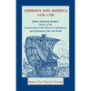 Germany and America, 1450-1700: Julius Friedrich Sachse's History of the German Role in the Discovery, Exploration, and Settlement of the New World - Paperback