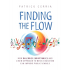 Finding the Flow: How Dalcroze Eurhythmics and a New Approach to Music Education Can Improve Public Schools - Hardcover