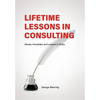 Lifetime Lessons in Consulting - Hardcover