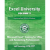 Excel University Volume 2 - Featuring Excel 2016 for Windows: Microsoft Excel Training for CPAs and Accounting Professionals - Paperback