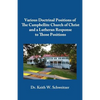 Various Doctrinal Positions of The Campbellite Church of Christ and a Lutheran Response to Those Positions - Paperback