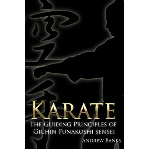 Karate: The Guiding Principles of Gichin Funakoshi sensei - Paperback
