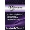 Breaking the Cyber Code: A Game Changer That Prepares Our Workforce and Secures the Future - Paperback
