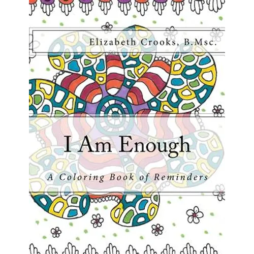 I Am Enough: A Coloring Book of Reminders - Paperback