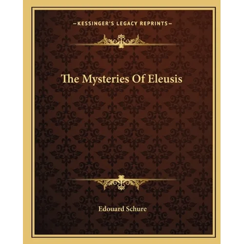 The Mysteries Of Eleusis - Paperback