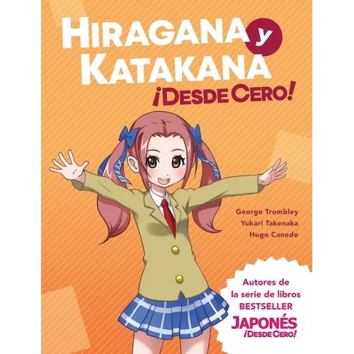Hiragana y Katakana ¡Desde Cero!: Métodos Probados para Aprender los Sistemas Japoneses Hiragana y Katakana con Ejercicios Integrados y Hoja de Respue - Paperback