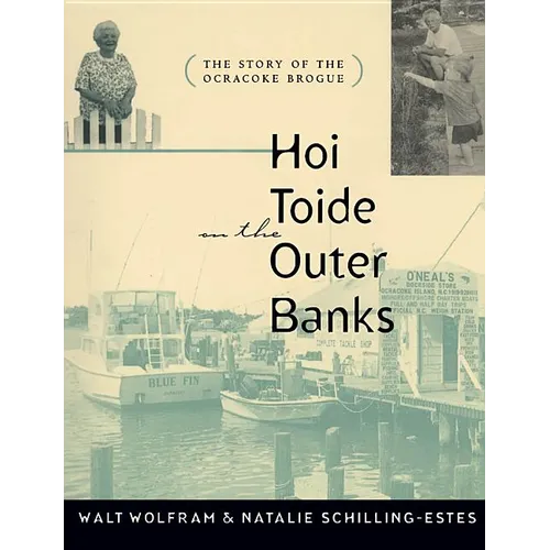 Hoi Toide on the Outer Banks: The Story of the Ocracoke Brogue - Paperback