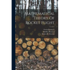 Mathematical Theory Of Rocket Flight - Paperback