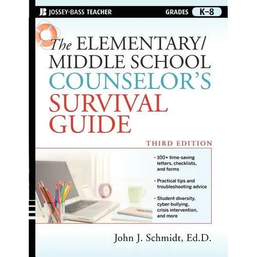 The Elementary/Middle School Counselor's Survival Guide: Grades K-8 - Paperback