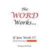 The WORD Works...If You Work IT! From Poverty to PROMISE! - Paperback