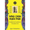Wing Chun Kuen Phai: Fundamental foundations - Paperback