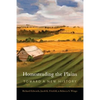 Homesteading the Plains: Toward a New History - Hardcover