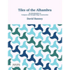 Tiles of the Alhambra: An Introduction to Compass and Straight Edge Construction - Paperback