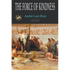 The Force Of Kindness - Paperback