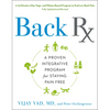 Back RX: A 15-Minute-A-Day Yoga- And Pilates-Based Program to End Low Back Pain Fully Updated and Revised - Paperback