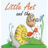 Little Ant and the Snail: Slow and Steady Wins the Race - Hardcover