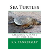 Sea Turtles: Amazing Giants of the Sea - Paperback