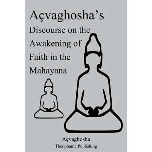 Açvaghosha's Discourse on the Awakening of Faith in the Mahayana - Paperback