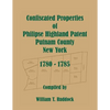 Confiscated Properties of Philipse Highland Patent, Putnam County, New York, 1780-1785 - Paperback